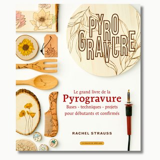 Le grand livre de la PYROGRAVURE
