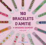 160 bracelets d’amitié en broderie diamant - DIY - Un