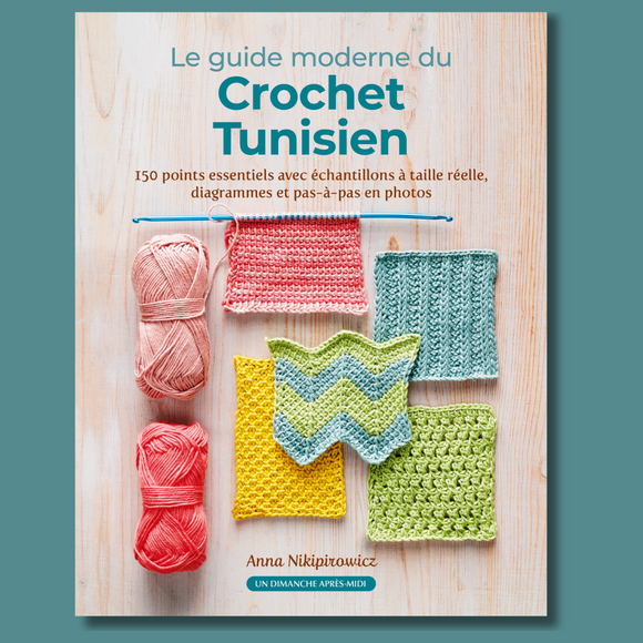 Crochet Tunisien, le guide moderne