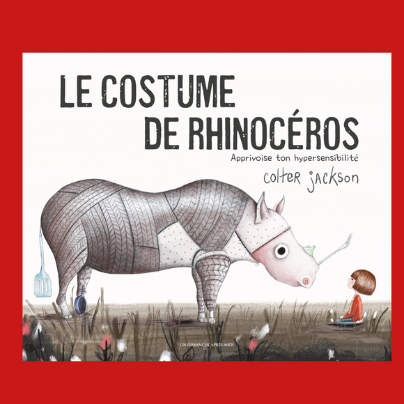 Le costume de rhinocéros - Album jeunesse - Un Dimanche
